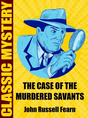 cover image of The Case of the Murdered Savants